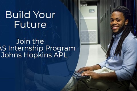 Summer 2023 APL Technology Leaders and Scholars (ATLAS) Internship Program @ Johns Hopkins Applied Physics Laboratory